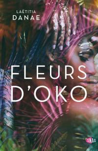 FLEURS D'OKO T1