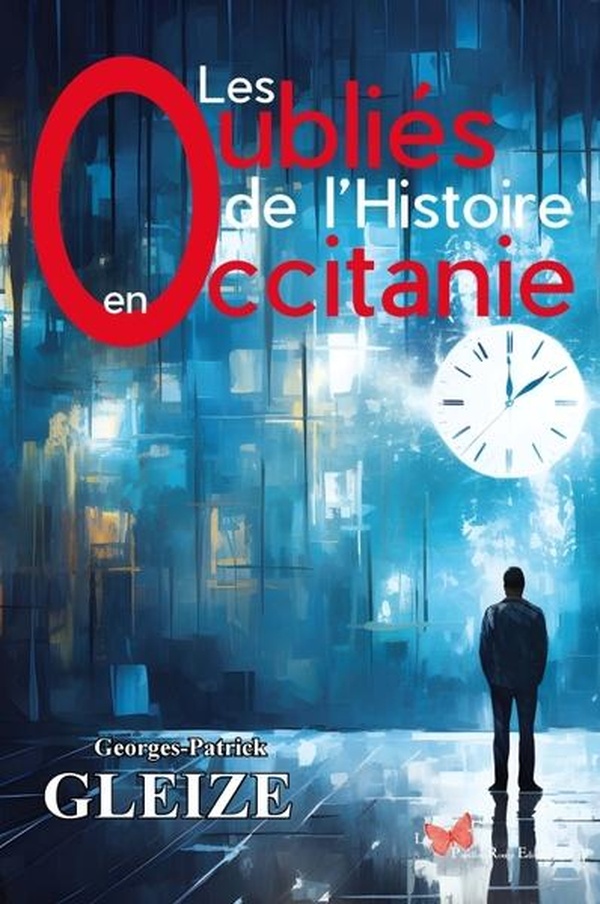 LES OUBLIES DE L'HISTOIRE EN OCCITANIE