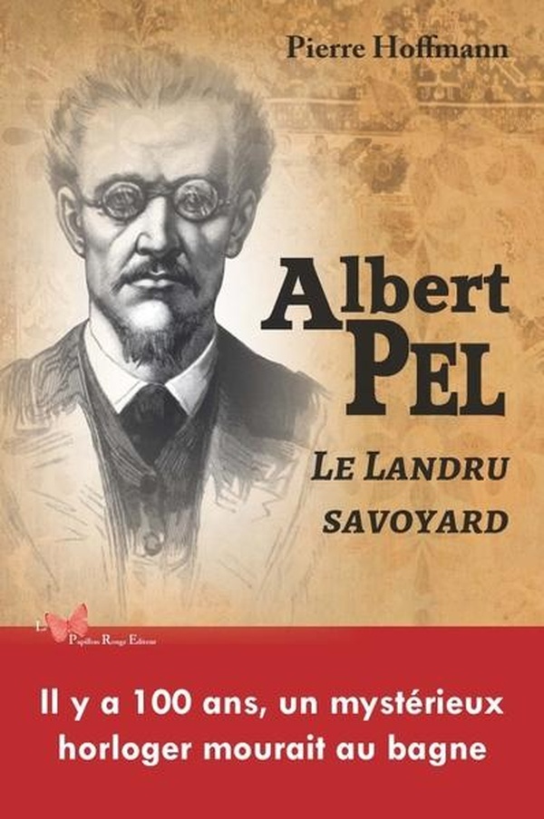 ALBERT PEL, LE LANDRU SAVOYARD