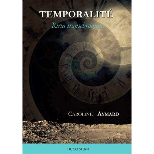 TEMPORALITE - KIRIA TRANSCHRONIQUE