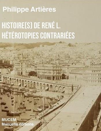 HISTOIRE(S) DE RENE L. - HETEROTOPIES CONTRARIEES - ILLUSTRATIONS, COULEUR