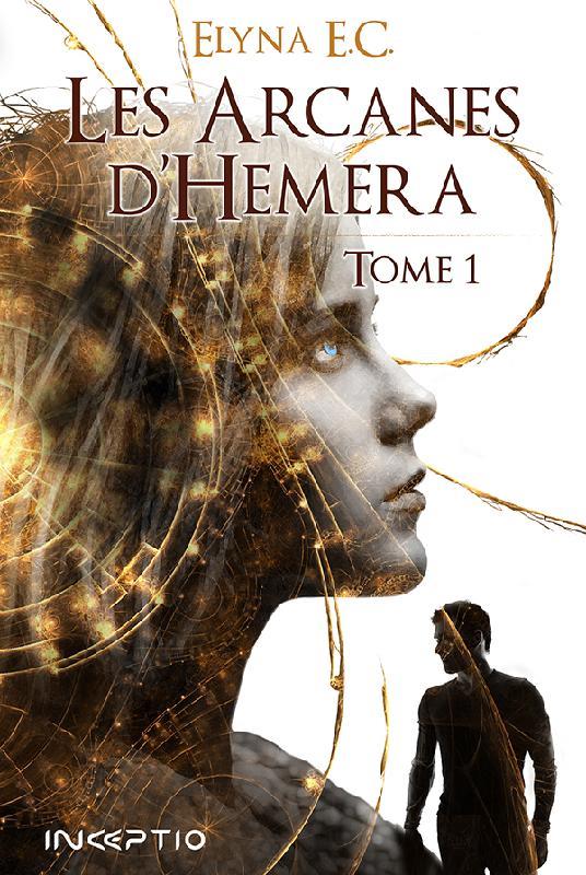 LES ARCANES D'HEMERA - T01 - LES ARCANES D'HEMERA - TOME 1