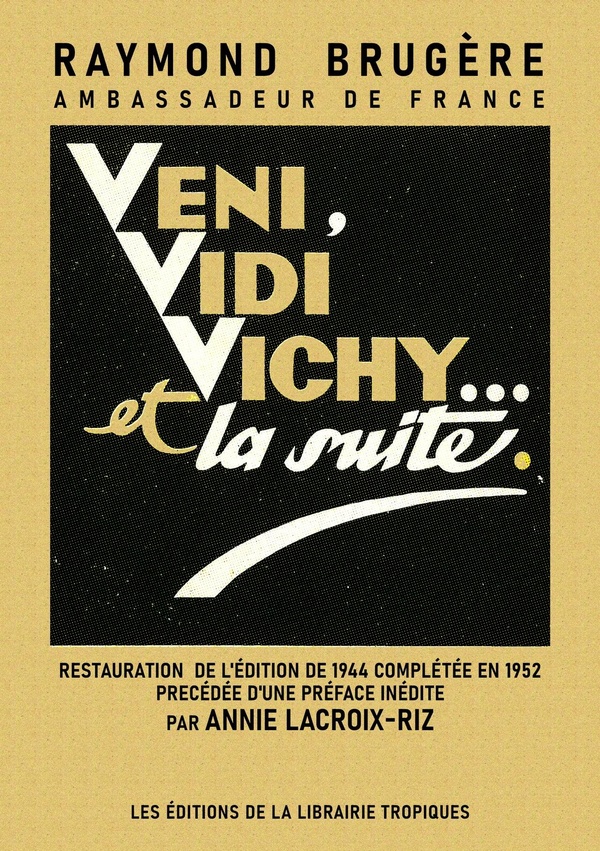 VENI, VEDI, VICHY ET LA SUITE