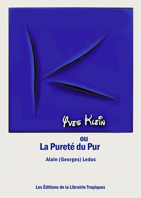 YVES KLEIN OU LA PURETE DU PUR