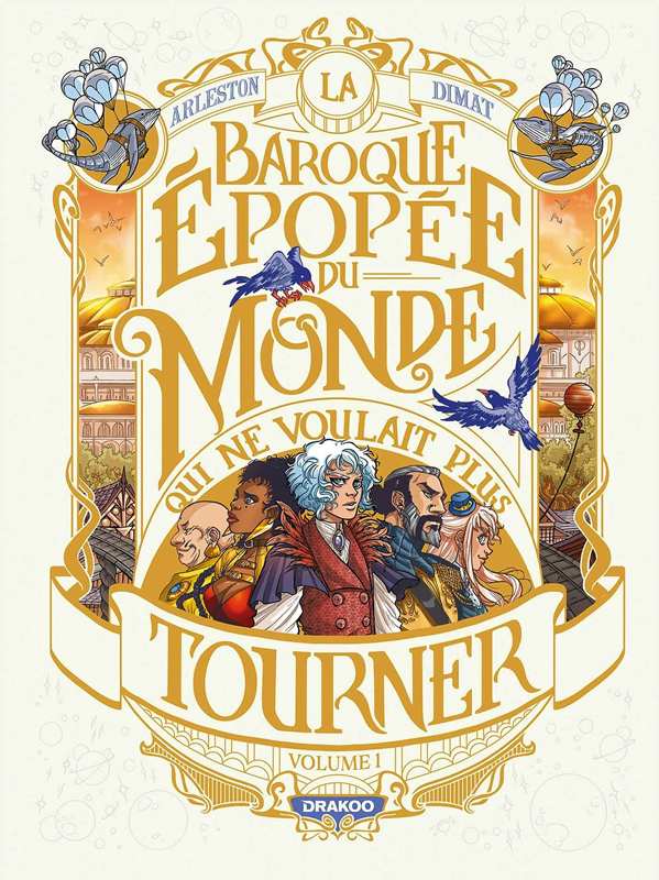 LA BAROQUE EPOPEE DU MONDE QUI NE VOULAIT PLUS TOURNER - T01 - LA BAROQUE EPOPEE DU MONDE QUI NE VOU