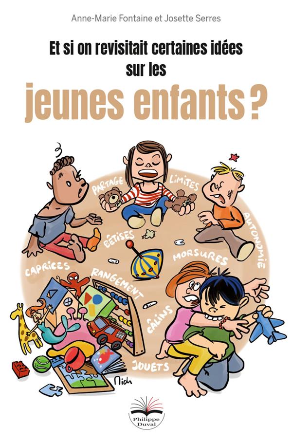 ET SI ON REVISITAIT CERTAINES IDEES SUR LES JEUNES ENFANTS ?