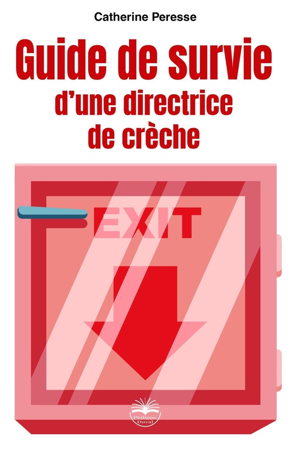GUIDE DE SURVIE D'UNE DIRECTRICE DE CRECHE
