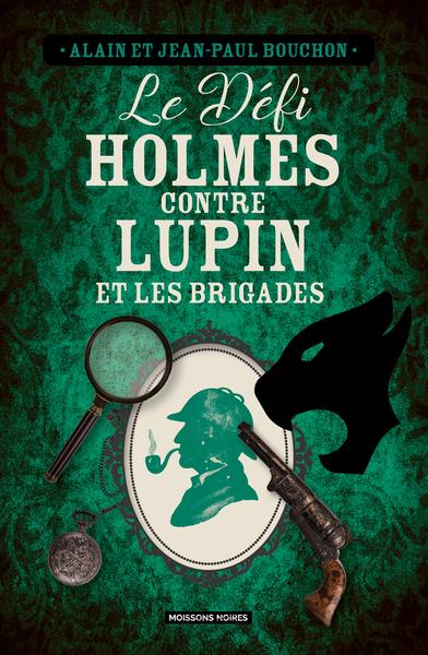 LE DEFI HOLMES CONTRE LUPIN ET LES BRIGADES