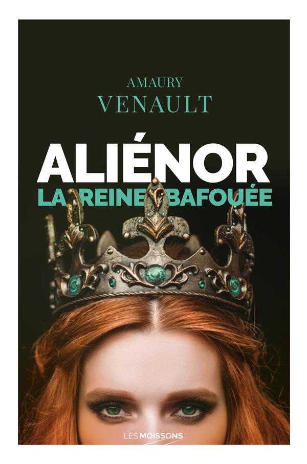 ALIENOR T.II - LA REINE BAFOUEE