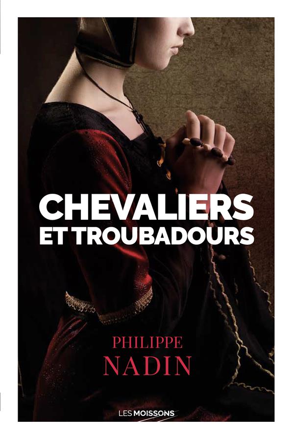 CHEVALIERS ET TROUBADOURS