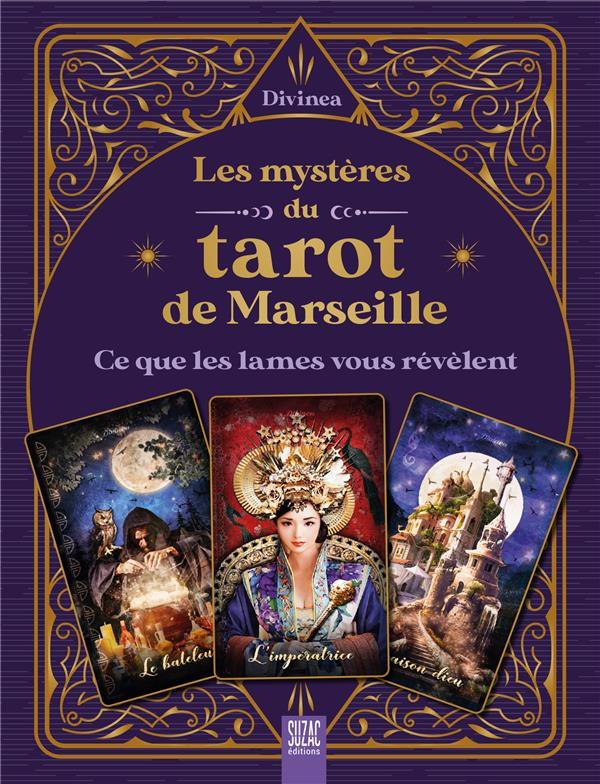 LES MYSTERES DU TAROT DE MARSEILLE - CE QUE LES LAMES VOUS REVELENT