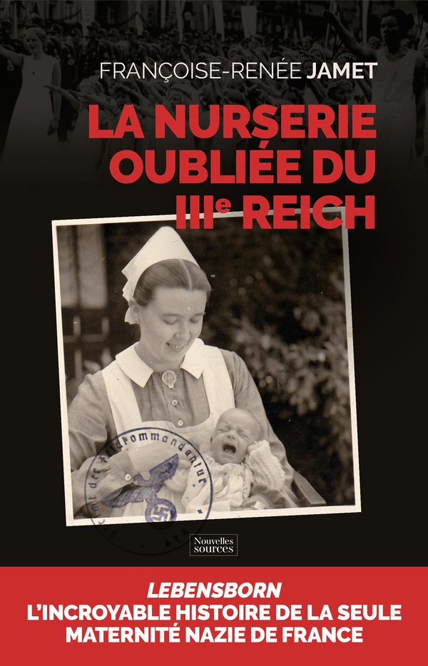 LA NURSERIE OUBLIEE DU IIIE REICH - NOUS NE SERONS PAS DES ENFANTS DHITLER