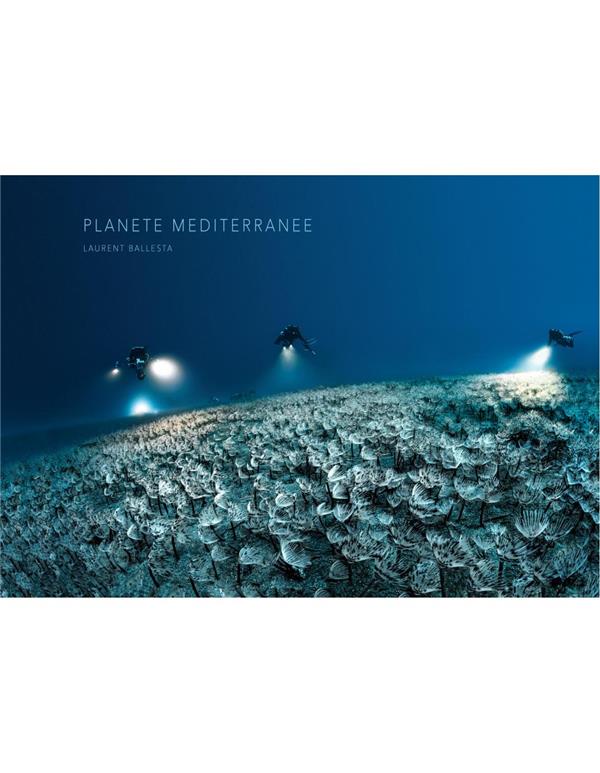 PLANETE MEDITERRANEE - LAURENT BALLESTA