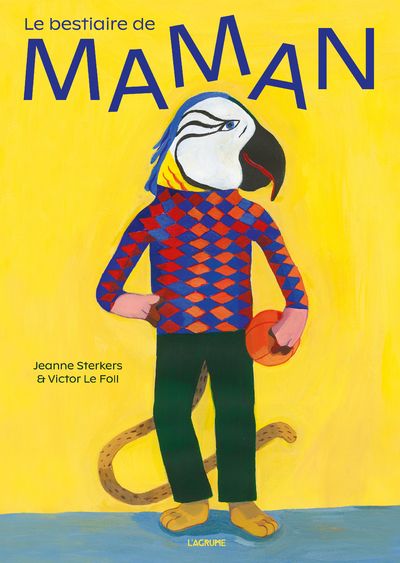 LE BESTIAIRE DE MAMAN LE BESTIAIRE DE MAMAN