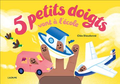 5 PETITS DOIGTS VONT A L'ECOLE