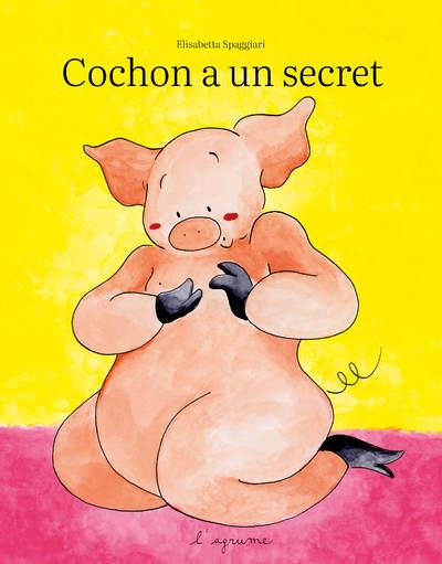 COCHON A UN SECRET