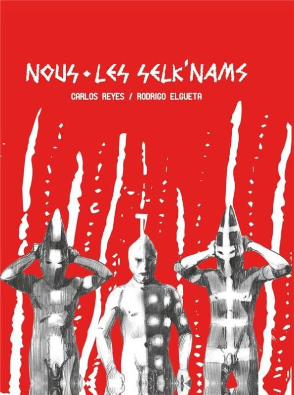 NOUS, LES SELK'NAM NOUS, LES SELK'NAM