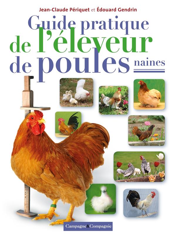 LE GRAND GUIDE DES POULES NAINES