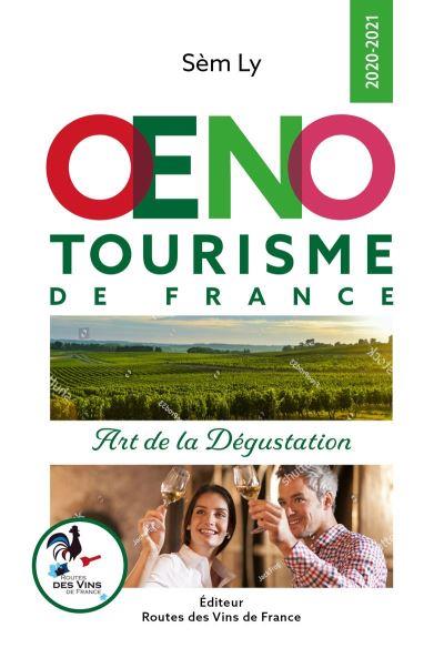 OENOTOURISME DE FRANCE - ART DE LA DEGUSTATION