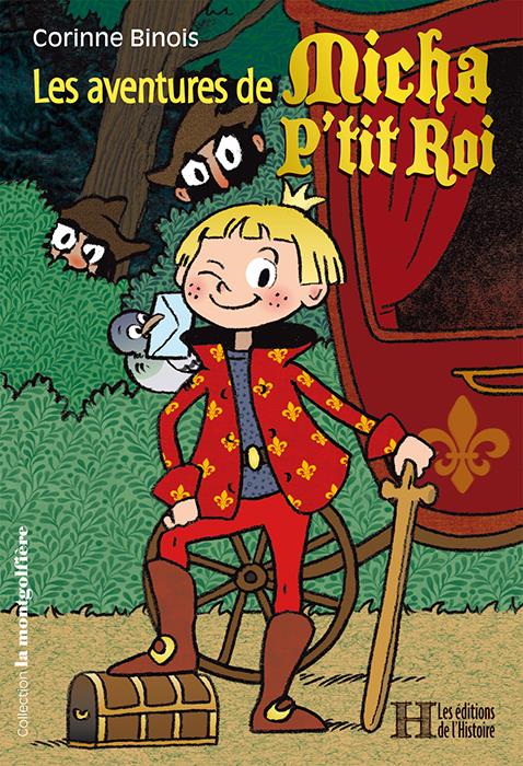 LES AVENTURES DE MICHA P'TIT ROI