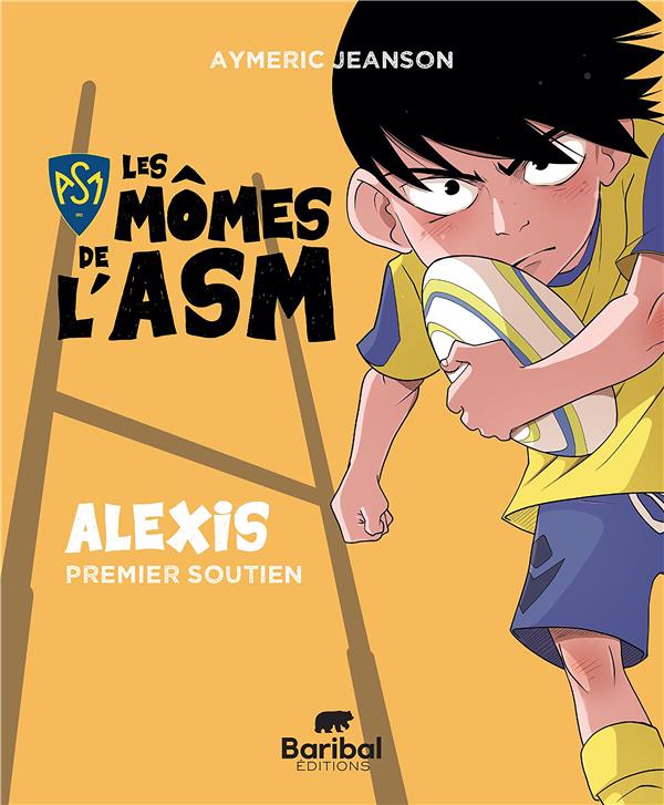 LES MOMES DE L' ASM - LES MOMES DE L'ASM - ALEXIS PREMIER SOUTIEN