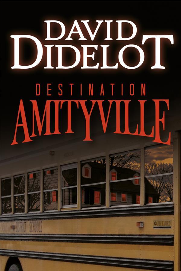 DESTINATION AMITYVILLE (POCHE)