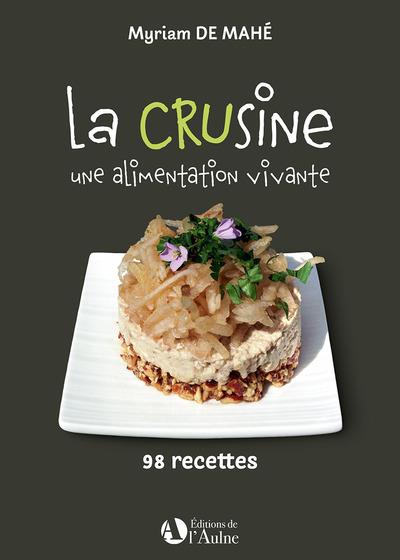 LA CRUSINE UNE ALIMENTATION VIVANTE