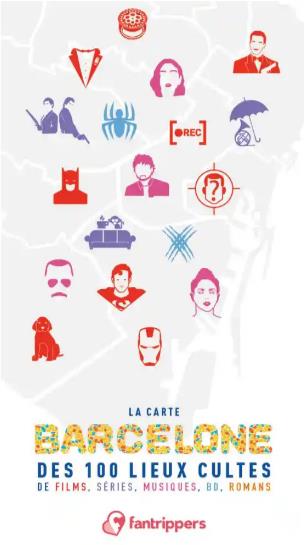 LA CARTE BARCELONE DES 100 LIEUX CULTES DE FILMS, SERIES, MUSIQUES, BD, ROMANS