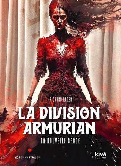 LA DIVISION ARMURIAN - LA NOUVELLE GARDE