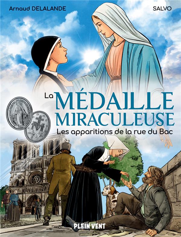 LA MEDAILLE MIRACULEUSE - LES APPARITIONS DE LA RUE DU BAC