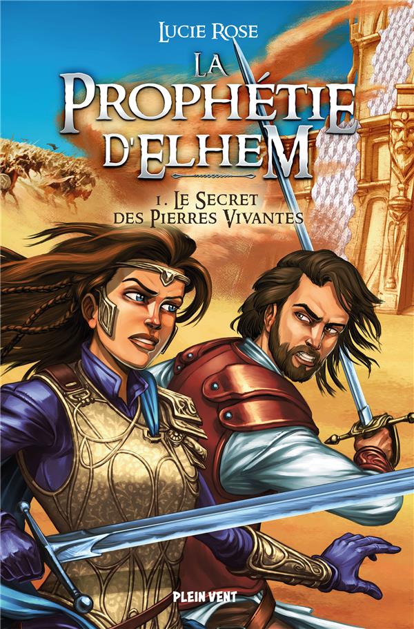 LE SECRET DES PIERRES VIVANTES - LA PROPHETIE D'ELHEM TOME 1