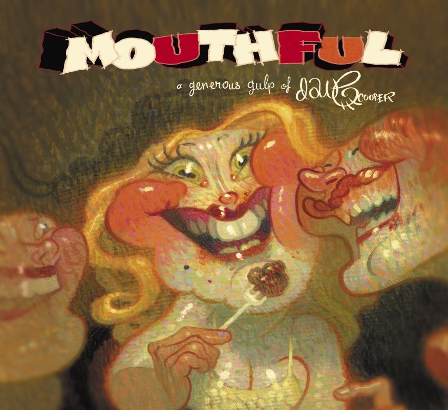 MOUTHFUL - A GENEROUS GULP OF DAVE COOPER