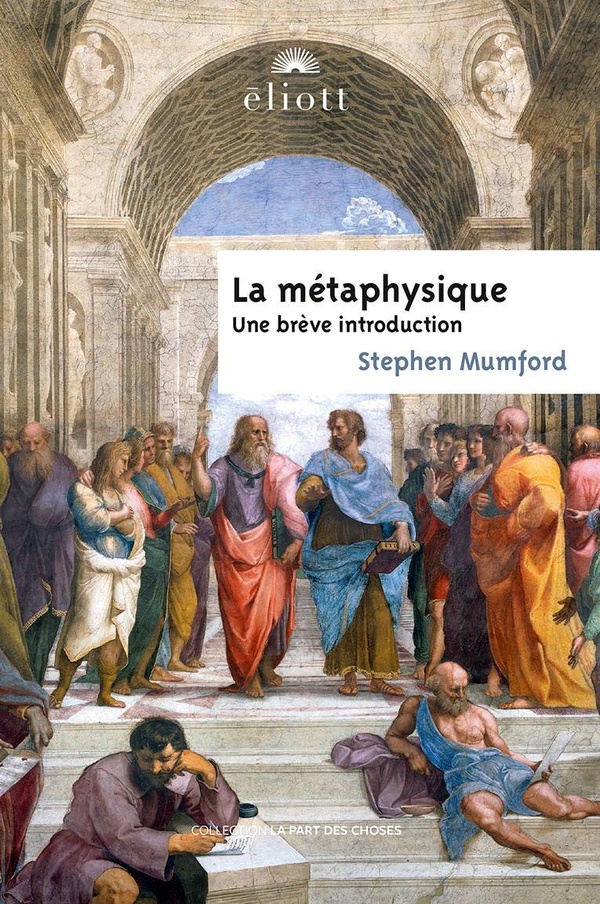 LA METAPHYSIQUE - UNE BREVE INTRODUCTION