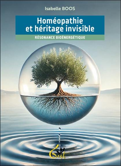 HOMEOPATHIE ET HERITAGE INVISIBLE - RESONANCE BIOENERGETIQUE