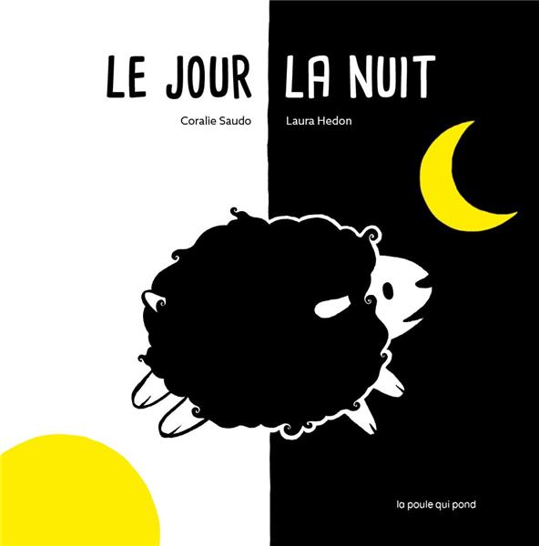 LE JOUR, LA NUIT