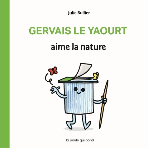 LES BIDULES CHOUETTES - GERVAIS LE YAOURT AIME LA NATURE