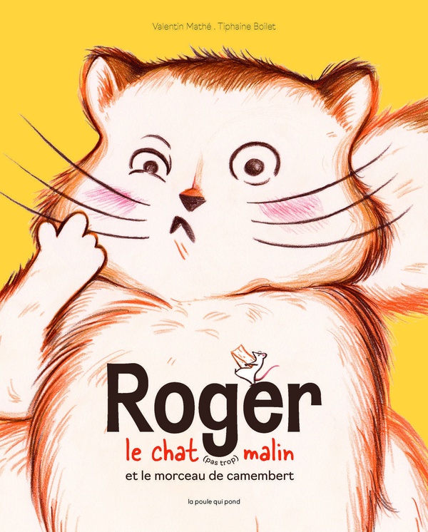 ROGER LE CHAT (PAS TROP) MALIN ET LE MORCEAU DE CAMEMBERT