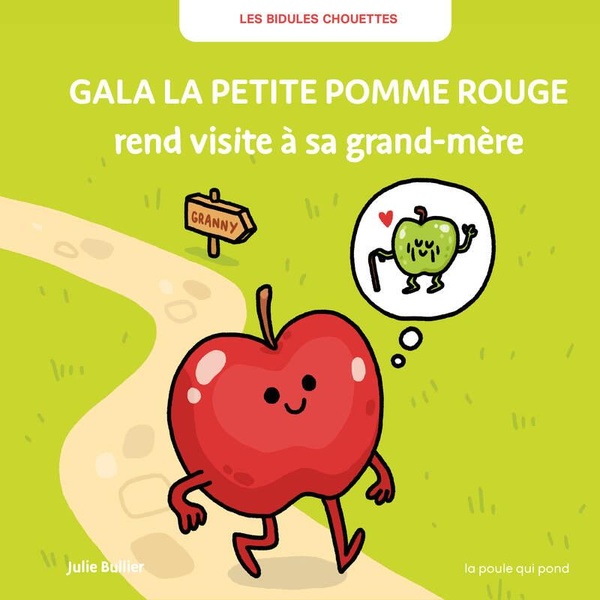 LES BIDULES CHOUETTES - GALA LA PETITE POMME ROUGE REND VISITE A SA GRAND-MERE