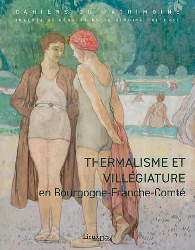 THERMALISME ET VILLEGIATURE EN BOURGOGNE FRANCHE-COMTE