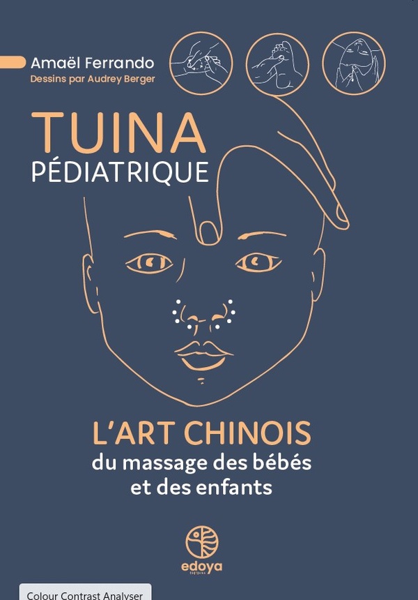 TUINA PEDIATRIQUE - L'ART CHINOIS DU MASSAGE DES BEBES ET DES ENFANTS