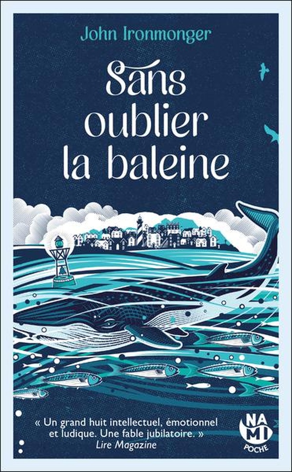 SANS OUBLIER LA BALEINE -  UN GRAND HUIT INTELLECTUEL, EMOTIONNEL ET LUDIQUE. UNE FABLE JUBILATOIRE