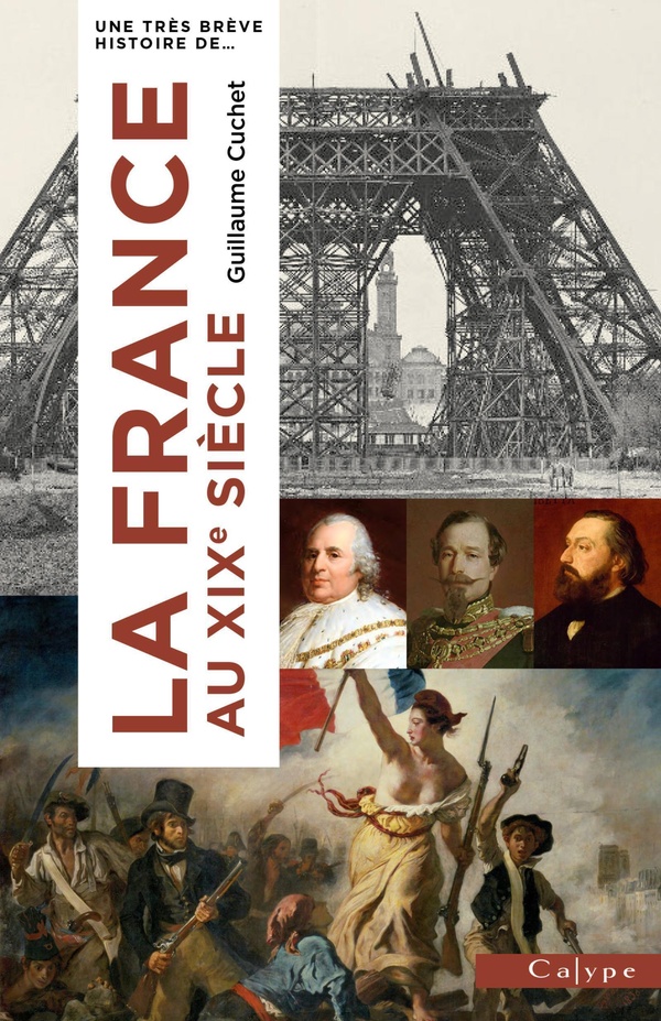 TRES BREVE HISTOIRE DE LA FRANCE AU XIXE SIECLE - L'ONDE DE CHOC DE LA REVOLUTION