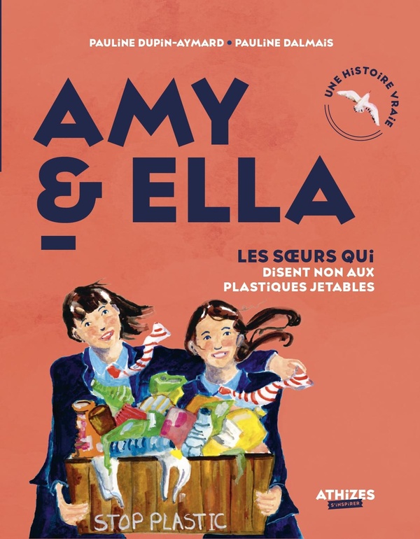 AMY ET ELLA , LES SOEURS QUI DISENT NON AUX PLASTIQUES JETABLES