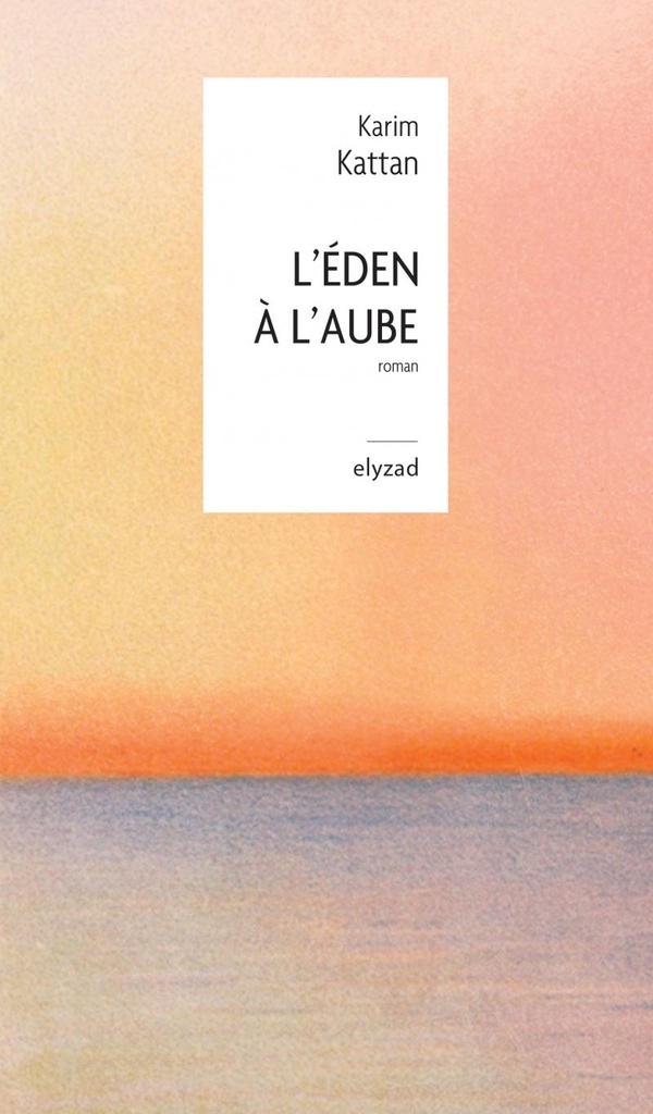 L'EDEN A L'AUBE