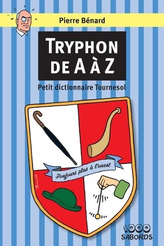 TRYPHON DE A A Z - PETIT DICTIONNAIRE TOURNESOL