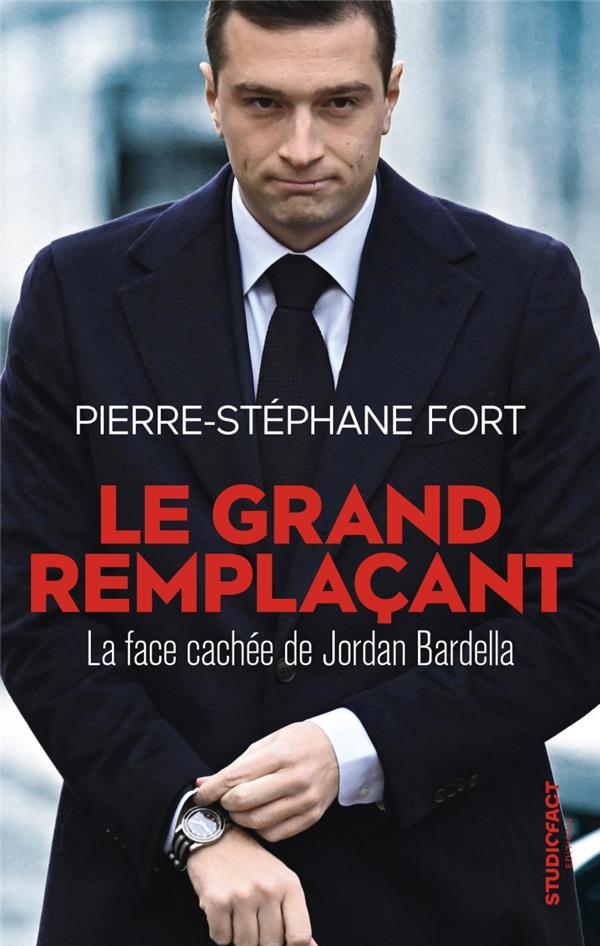 LE GRAND REMPLACANT - LA FACE CACHEE DE JORDAN BARDELLA