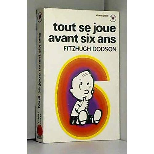 TOUT SE JOUE AVANT 6 ANS