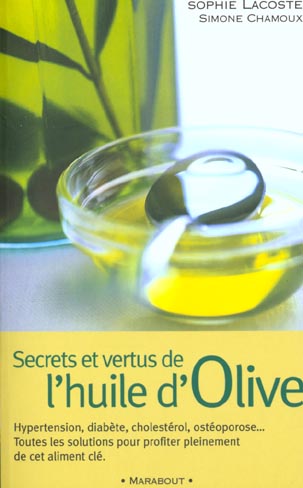 SECRETS ET VERTUS DE L'HUILE D'OLIVE