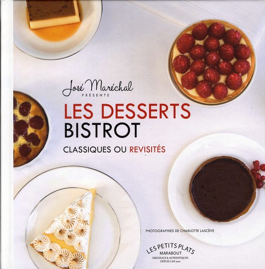 LES DESSERTS BISTROTS CLASSIQUES OU REVISITES