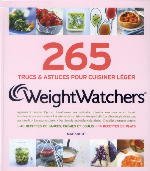 265 TRUCS ET ASTUCES POUR CUISINER LEGER WEIGHT WATCHERS